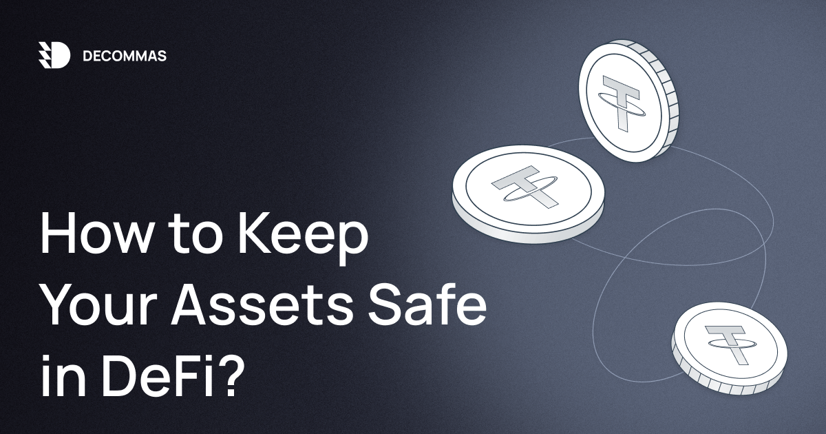 post-How to Keep Your Assets Safe in DeFi