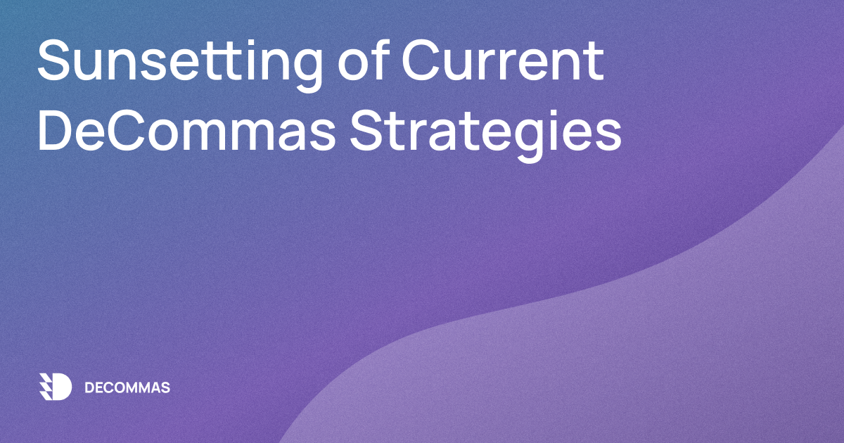 post-Sunsetting of Current DeCommas Strategies (And What’s Next)