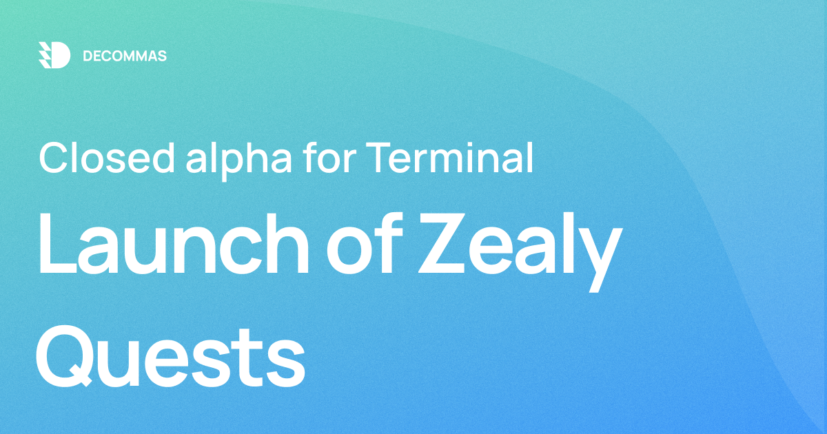 post-Closed alpha for Terminal — Launch of Zealy Quests